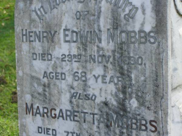 Henry Edwin MOBBS jnr,  | died 2-8-38 aged 39 years;  | Henry Edwin MOBBS,  | died 23 Nov 1930 aged 68 years;  | Margaretta MOBBS,  | died 7 Nov 1951 aged 88 years;  | Pimpama Uniting cemetery, Gold Coast  | 