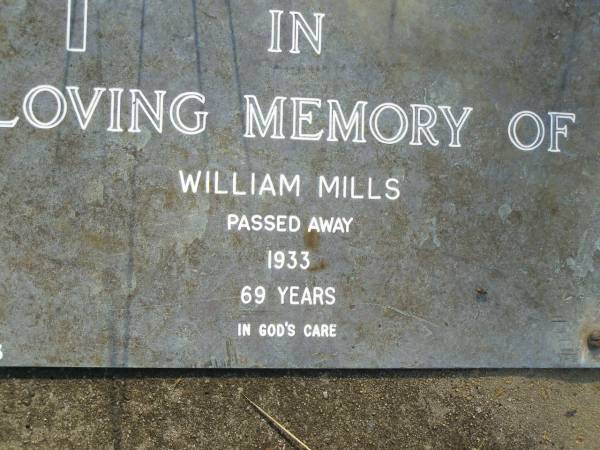 William MILLS,  | died 1933 aged 69 years;  | Pimpama Uniting cemetery, Gold Coast  | 