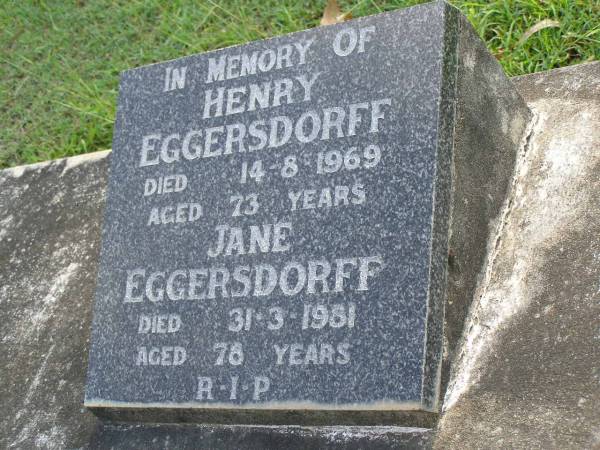 Henry EGGERSDORFF,  | died 14-8-1969 aged 73 years;  | Jane EGGERSDORFF,  | died 31-3-1981 aged 78 years;  | Pimpama Uniting cemetery, Gold Coast  | 