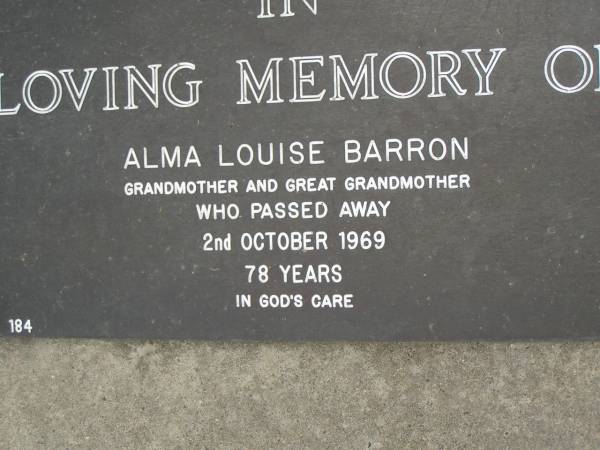 Alma Louise BARRON,  | grandmother great-grandmother,  | died 2 Oct 1969 aged 78 years;  | Pimpama Uniting cemetery, Gold Coast  | 