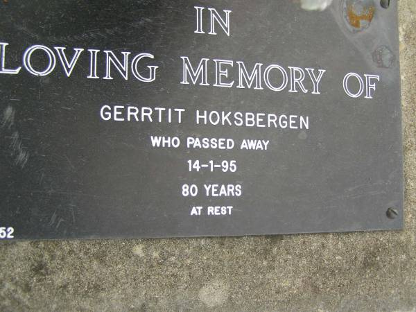 Gerrtit HOKSBERGEN,  | died 14-1-95 aged 80 years;  | Pimpama Uniting cemetery, Gold Coast  | 