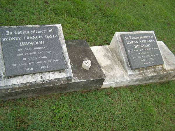 Sydney Francis David HIPWOOD,  | husband father pop,  | 1915 - 1992;  | Lorna Virginia HIPWOOD,  | wife mother nana,  | 1922 - 1993;  | Pimpama Uniting cemetery, Gold Coast  |   | 