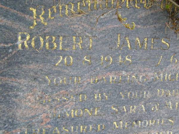 Robert James WATTIE,  | 20-8-1918 - 7-6-1995,  | missed by Michelle,  | daughters Simone, Sara & Alison,  | mother Isabel,  | sisters Noela & Heather;  | Pimpama Uniting cemetery, Gold Coast  | 