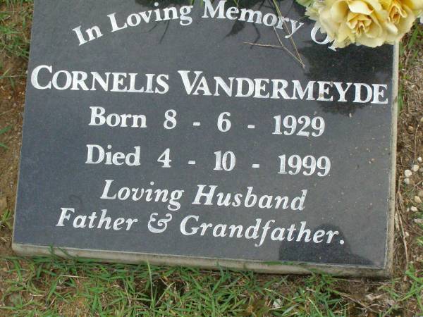 Cornelis VANDERMEYDE,  | born 8-6-1929,  | died 4-10-1999,  | husband father grandfather;  | Pimpama Uniting cemetery, Gold Coast  | 