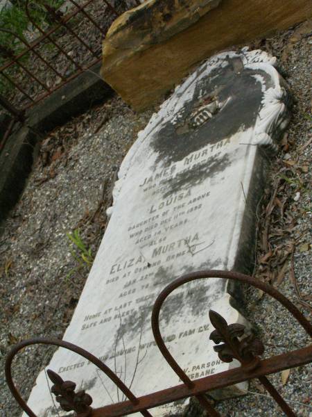 James MURTHA,  | died 20 Sept 1897 aged 60 years;  | Louisa,  | daughter,  | died 11 Dec 1892 aged 14 years;  | Eliza MURTHA,  | died Osmond Ormeau 22 Jan 1923 aged 78 years;  | Pimpama Uniting cemetery, Gold Coast  |   | 