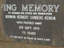 
Norman Herbert Sanders KERKIN,
husband father grandfather,
died 9 Sept 1979 aged 75 years;
Pimpama Uniting cemetery, Gold Coast
