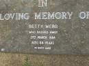
Betty WEBB,
died 21 March 1984 aged 64 years;
Pimpama Uniting cemetery, Gold Coast
