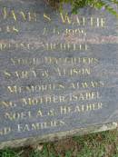 
Robert James WATTIE,
20-8-1918 - 7-6-1995,
missed by Michelle,
daughters Simone, Sara & Alison,
mother Isabel,
sisters Noela & Heather;
Pimpama Uniting cemetery, Gold Coast
