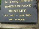 
Rosemary Anne BENTLEY,
Oct 1943 - July 2001;
Pimpama Uniting cemetery, Gold Coast
