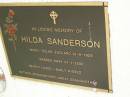 
Hilda SANDERSON,
born Colne England 10-6-1926,
died 31-1-2000,
mother grandmother great-grandmother;
Pimpama Uniting cemetery, Gold Coast
