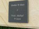 
Shane Bernard DOYLE,
9 June 1977 - 6 Sept 2004,
eldest son of Marilyn & Bernard
brother of Wade, Michael & Jason,
husband of Belinda,
son-in-law of Pam & Kelvin
brother-in-law of Carson & Kirby;
Pimpama Uniting cemetery, Gold Coast
