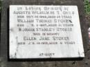 
Augusta Wilhelmine STOKES,
died 28 Oct 1905 aged 35 years;
William Thomas STOKES,
died 3 Apr 1952 aged 81 years;
Norman Stanley STOKES,
died in infancy;
Ellen Jane STOKES,
died 14 Jan 1919 aged 4 years;
Pine Mountain St Peters Anglican cemetery, Ipswich
