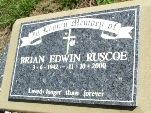 Brian Edwin RUSCOE,  | 3-6-1942 - 11-10-2000;  | Pine Mountain St Peter's Anglican cemetery, Ipswich  | 
