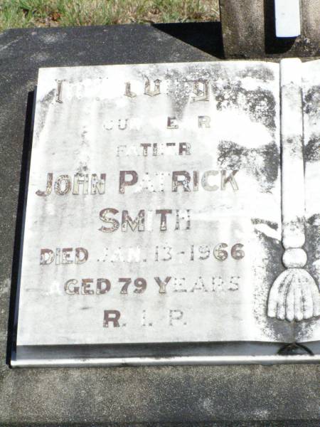 John Patrick SMITH, father,  | died 13 Jan 1966 aged 79 years;  | Nancy SMITH, mother,  | died 20 Jan 1958 aged 74 years;  | Pine Mountain Catholic (St Michael's) cemetery, Ipswich  | 