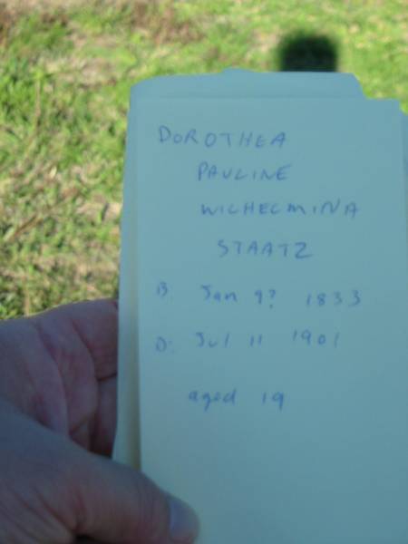Dorothea Pauline Wilhelmina STAATZ,  | born 9? Jan 1833? died 11 July 1901 aged 19 years;  | Plainland Lutheran Cemetery, Laidley Shire  | 
