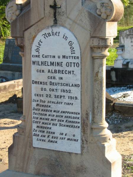Wilhelm Ferdinand Carl OTTO, husband father,  | born 17 June 1877 died 6 April 1917;  | Wilhelmine OTTO (nee ALBRECHT),  | born Drense, Germany 20 Oct 1852  | died 22 Sept 1919;  | F.W. OTTO,  | born 26 Nov 1849 in Germany,  | died 21 Oct 1923;  | Plainland Lutheran Cemetery, Laidley Shire  | 