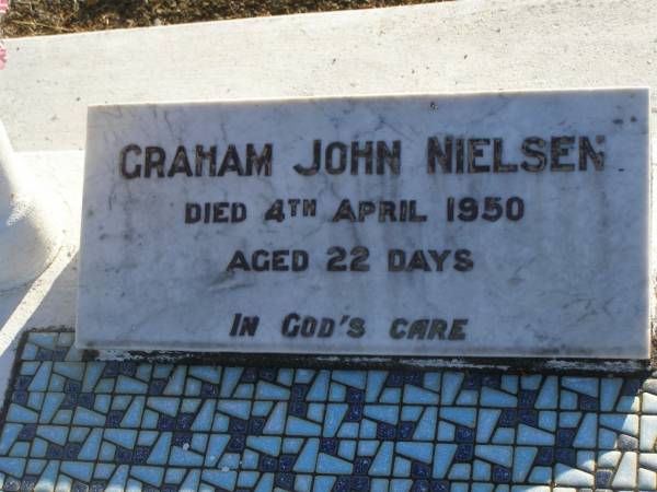 Graham John NIELSEN,  | died 4 April 1950 aged 22 days;  | Polson Cemetery, Hervey Bay  | 