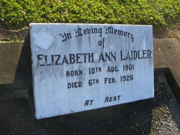 Elizabeth Ann LAIDLER,  | born 18 Aug 1901,  | died 6 Feb 1926;  | Polson Cemetery, Hervey Bay  | 