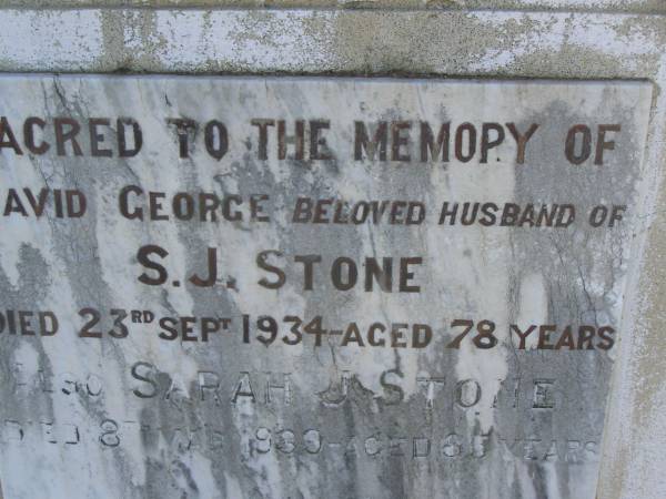 David George,  | husband of S.J. STONE,  | died 23 Sept 1934 aged 78 years;  | Sarah J. STONE,  | died 8 Mar 1939 aged 85 years;  | Polson Cemetery, Hervey Bay  | 