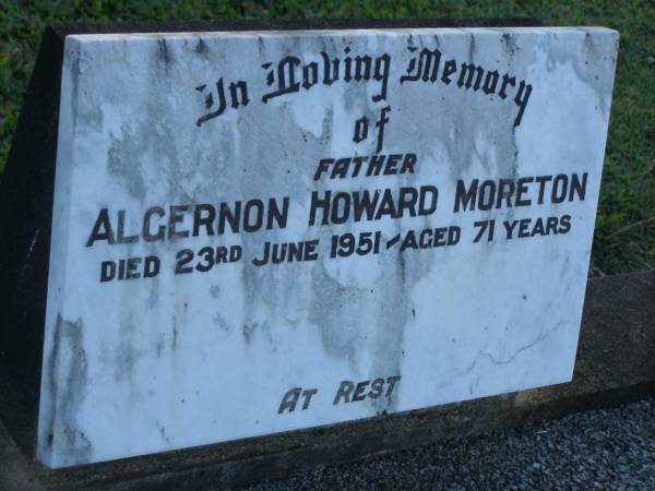 Algernon Howard MORETON,  | died 23 June 1951 aged 71 years,  | father;  | Polson Cemetery, Hervey Bay  | 