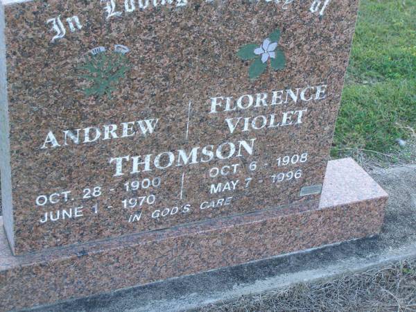 Andrew THOMSON,  | died 28 Oct 1800 - 1 June 1970;  | Florence Violet THOMSON,  | 6 Oct 1908 - 7 May 1996;  | Polson Cemetery, Hervey Bay  | 