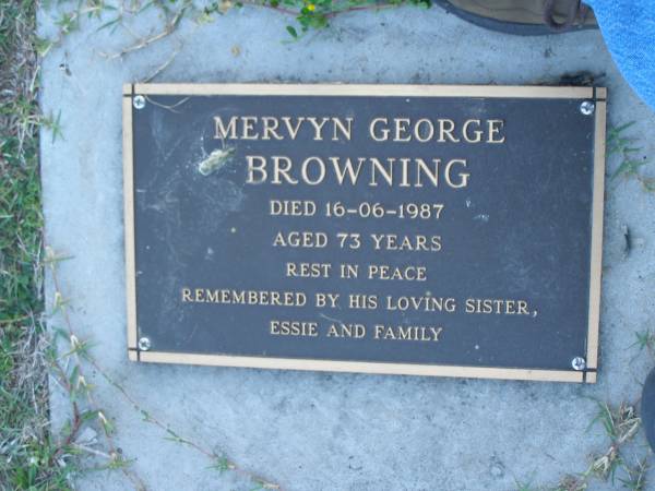 Mervyn George BROWNING,  | died 16-06-1987 aged 73 years,  | sister Essie;  | Polson Cemetery, Hervey Bay  | 