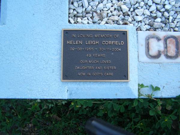 Trevor William CORFIELD,  | son,  | died 22 Jan 1955 aged 3 years 3 months;  | Helen Leigh CORFIELD,  | 09-08-1955 - 30-11-2004 aged 49 years,  | daughter sister;  | Polson Cemetery, Hervey Bay  | 