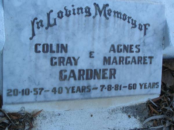 Colin Gray GARDNER,  | died 20-10-57 aged 40 years;  | Agnes Margaret GARDNER,  | died 7-8-81 aged 60 years;  | Polson Cemetery, Hervey Bay  | 