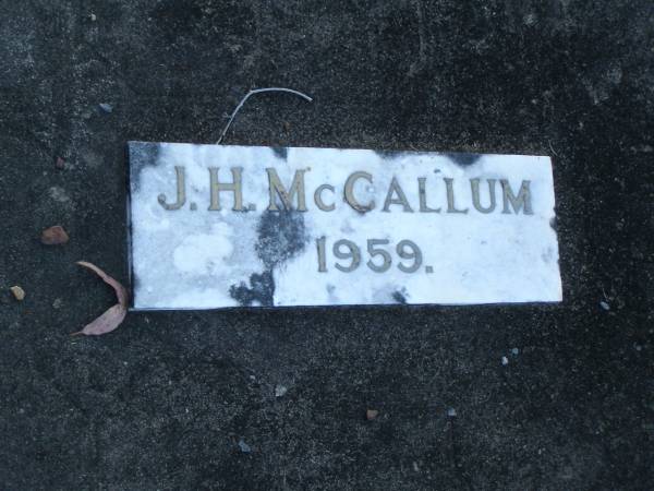 J.H. MCCALLUM,  | died 1959;  | Polson Cemetery, Hervey Bay  | 