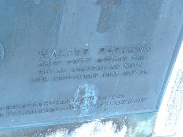 Walter PARSONS,  | died 12 Sept 1963 aged 76 yers,  | husband father;  | Polson Cemetery, Hervey Bay  | 