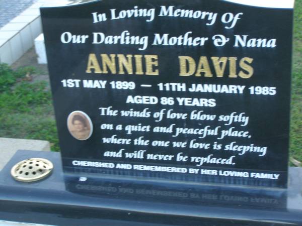 Annie DAVIS,  | mother nana,  | 1 May 1899 - 11 Jan 1985 aged 86 years;  | Polson Cemetery, Hervey Bay  | 
