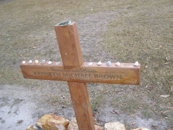 Kenneth Michael BROWN,  | 4 Aug 1942 - 26 Dec 2005;  | Polson Cemetery, Hervey Bay  | 