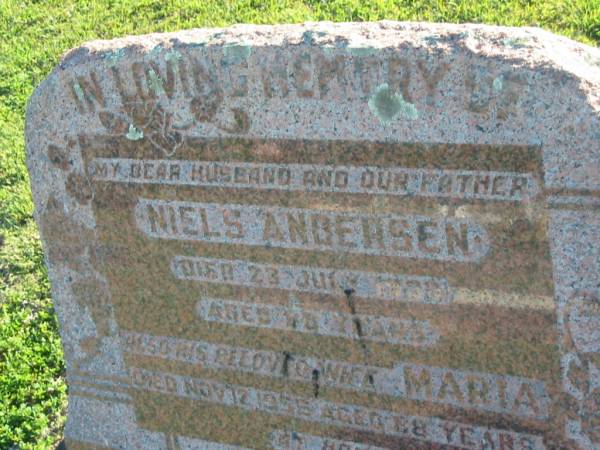 Niels ANDERSEN,  | husband father,  | died 23 July 1939 aged 78? years;  | Maria,  | wife,  | died 12 Nov 1955 aged 88 years;  | Polson Cemetery, Hervey Bay  | 