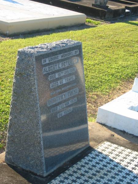 Albert E. PETERSON,  | died 19 Jan 1946 aged 60 years;  | Dorothy Irene,  | wife,  | died 24 Nov 1974 aged 80 years;  | Polson Cemetery, Hervey Bay  | 