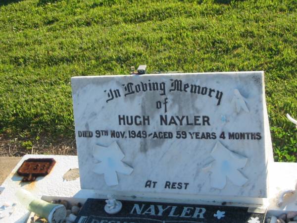 Hugh NAYLER,  | died 9 Nov 1949 aged 59 years 4 months;  | Desmond Hugh NAYLER,  | 1927 - 28 Oct 1998 aged 71 years;  | Polson Cemetery, Hervey Bay  | 