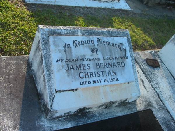 James Bernard CHRISTIAN,  | husband father,  | died 15 May 1958;  | Polson Cemetery, Hervey Bay  | 