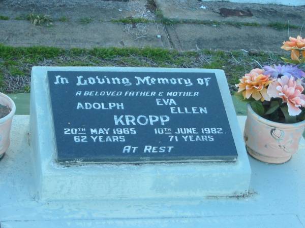 Adolph KROPP,  | father,  | died 20 May 1965 aged 62 years;  | Eva Ellen KROPP,  | mother,  | died 10 June 1982 aged 71 years;  | Polson Cemetery, Hervey Bay  | 
