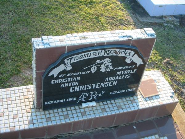 Christian Anton CHRISTENSEN,  | died 10 April 1966;  | Myrtle Aquallis CHRISTENSEN,  | died 6 Jan 1967;  | parents;  | Polson Cemetery, Hervey Bay  | 