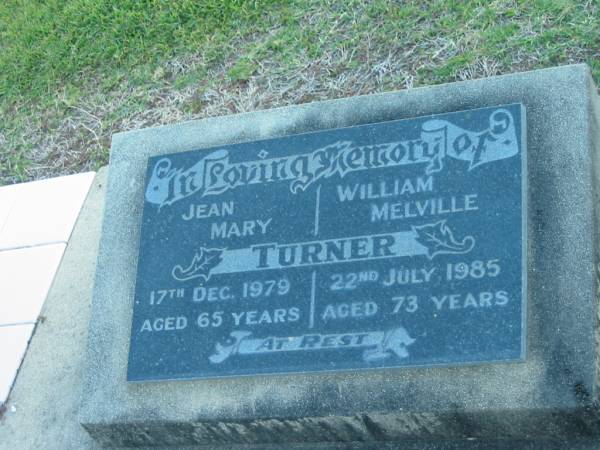 Jean Mary TURNER,  | died 17 Dec 1979 aged 65 years;  | William (Bill) Melville TURNER,  | uncle,  | died 22 July 1985 aged 73 years;  | Polson Cemetery, Hervey Bay  | 