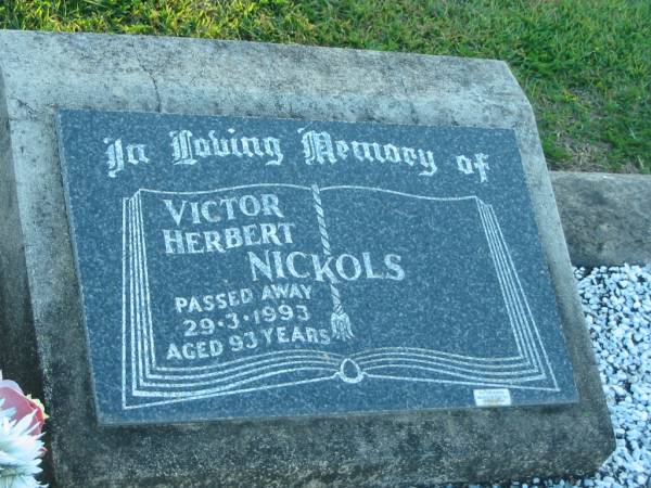 Victor Herbert NICKOLS,  | died 29-3-1993 aged 93 years;  | Polson Cemetery, Hervey Bay  | 