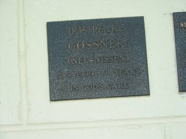 Iris Pearl GOSSNER (nee NISSEN),  | died 5-9-1999 aged 78 years;  | Polson Cemetery, Hervey Bay  | 