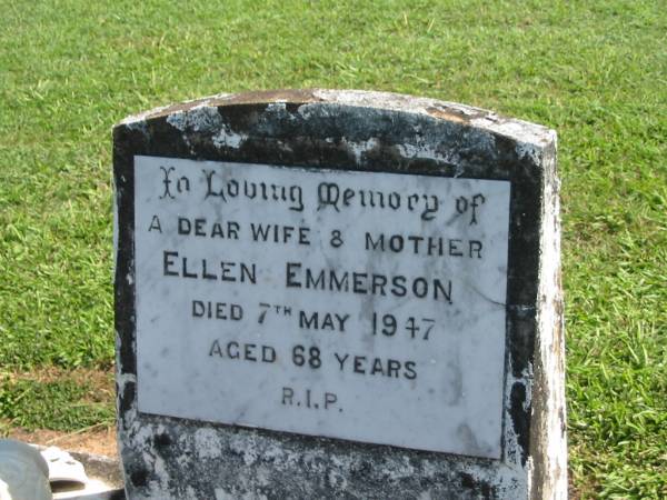 Ellen EMMERSON,  | wife mother,  | died 7 May 1947 aged 68 years;  | Polson Cemetery, Hervey Bay  | 