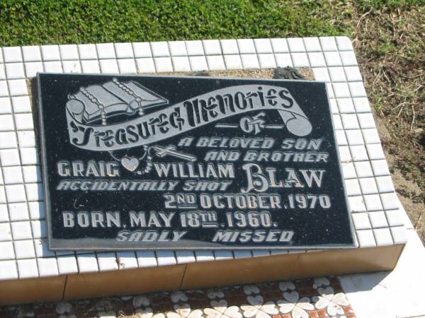 Craig William BLAW,  | son brother,  | born 18 May 1960,  | accidentally shot 2 Oct 1970;  | Polson Cemetery, Hervey Bay  | 