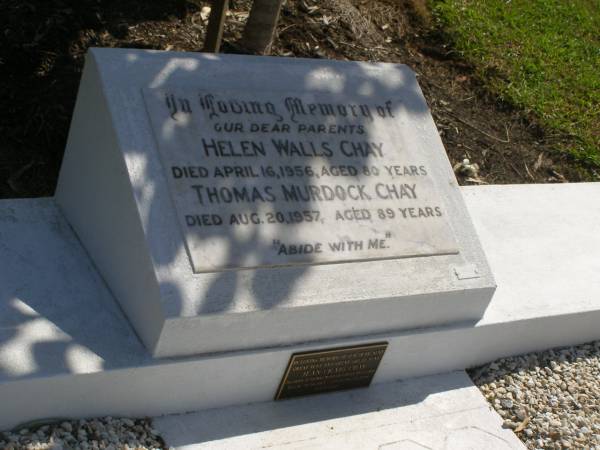 Helen Walls CHAY.  | died 16 April 1956 aged 80 years;  | Thomas Murdock CHAY,  | died 20 Aug 1957 aged 89 years;  | parents;  | Jean Craig CHAY,  | aunt great-aunt great-great-aunt,  | daughter of Thomas Murdoch & Helen Walls CHAY,  | born 21-04-1912,  | died 08-03-2006;  | Polson Cemetery, Hervey Bay  | 