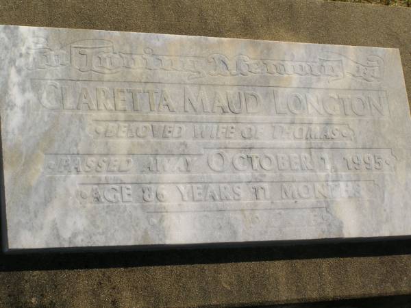 Claretta Maud LONGTON,  | wife of Thomas,  | died Oct 1995 aged 86 years 11 months;  | Polson Cemetery, Hervey Bay  | 