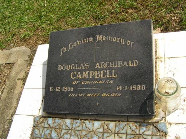 Douglas Archibald CAMPBELL,  | of Craignish,  | 6-12-1906 - 14-1-1980;  | Polson Cemetery, Hervey Bay  | 