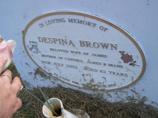 Despina BROWN,  | wife of James,  | mother of Cynthia, James & Diane,  | died 18 July 2002 aged 82 years;  | Polson Cemetery, Hervey Bay  | 