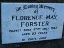 
Florence May FORSTER,
died 25 July 1957 aged 53 years;
Polson Cemetery, Hervey Bay
