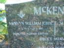 
Mervyn William John MCKENZIE,
19-3-1914 - 28-8-1991,
husband father;
Susannah Patrick MCKENZIE,
29-3-1914 - 24-10-2006,
wife mother;
Bruce Mervyn MCKENZIE,
4-11-1946 - 26-6-1965,
son brother;
Polson Cemetery, Hervey Bay
