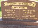 
Charles Victor DOUGAN,
husband father,
1903 - 1964;
Joffrette Marie DOUGAN,
wife mother nanna,
1915 - 1991;
Polson Cemetery, Hervey Bay
